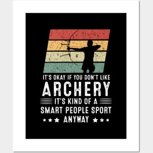 It's Okay If You Don't Like Archery Posters and Art